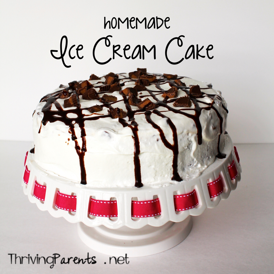 Recipe Homemade Ice Cream Cake Thriving Parents
