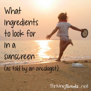 What ingredients should you look for in sunscreen? Our husband's oncologist gives us the important ingredients to look for in sunscreen to not only protect from sunburn, but also skin cancer.