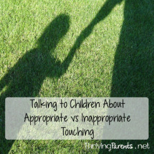 Sexual abuse in children occurs more often than we'd like to think. Talking to your kids about the difference between appropriate and inappropriate touching is crucial. How do you talk to your children about appropriate and inappropriate touching? You start here...