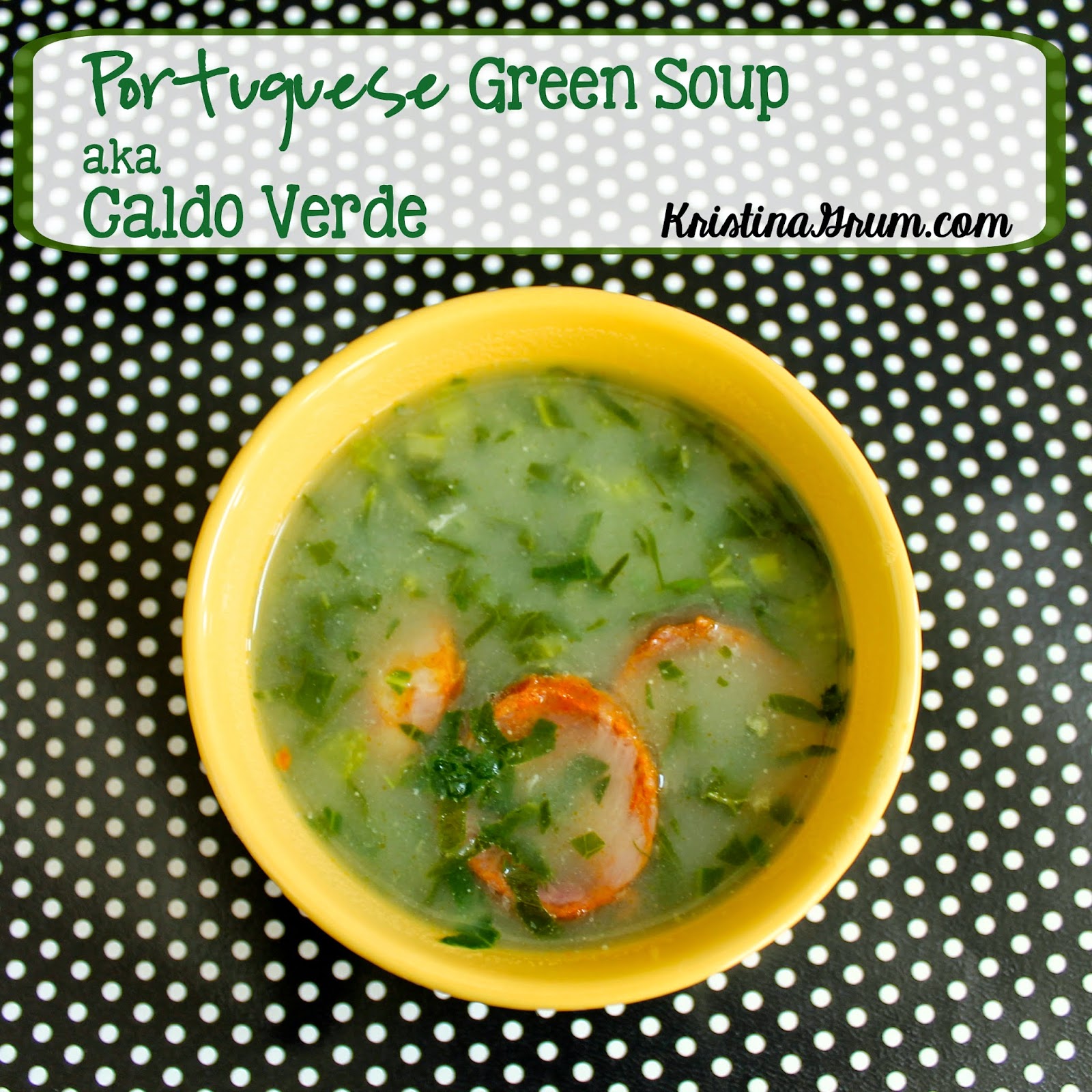 Recipe: Portuguese Green Soup (aka Caldo Verde) - Thriving Parents 