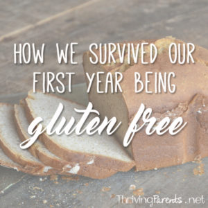 I didn’t know how or if we could survive gluten free but we did. Here are some common problems we encountered in our 1st year and how we solved them.