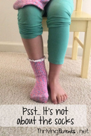 Psst... It's not about the socks - Thriving Parents