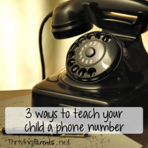 3 Ways To Teach Your Child A Phone Number Thriving Parents