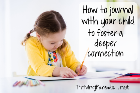 Journaling with your child gives them a safe place to share what’s on their mind and in their heart. You can begin this with toddlers and continue through the teen years. Here’s how.