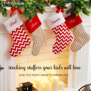 Here's a list of stocking stuffers your kids (and you!) will love. Don't buy one more thing you'll want to throw out by December 27th. 