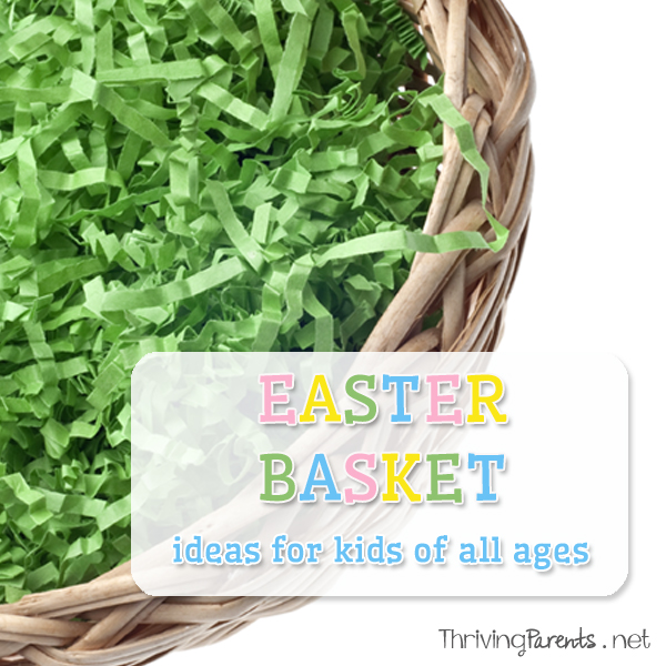 Wondering what to use to fill your child's Easter basket? Here's a great list for babies, toddlers, preschoolers, school-age kids, teens, and adults.