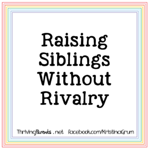 On Tuesday, June 23rd, I am teaching a Zoom workshop - "Raising Siblings Without Rivalry". In this workshop, you’ll learn how to end the fighting and create an encouraging family.